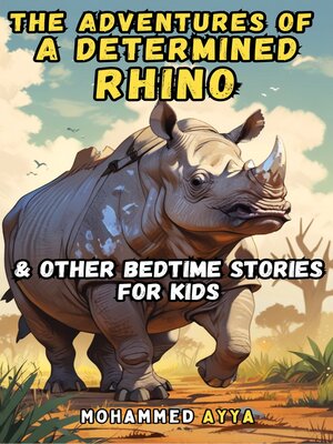 cover image of The Adventures of a Determined Rhino